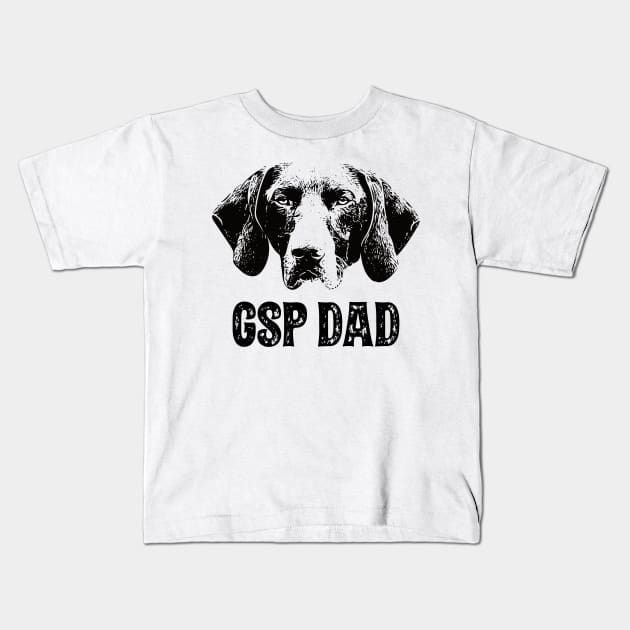 GSP Dad German Shorthaired Pointer Kids T-Shirt by DoggyStyles